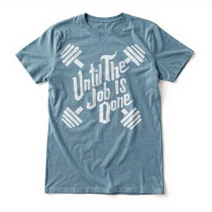 The Lift Box Blue Graphic Short SleeveTee‎ Until the Job is Done